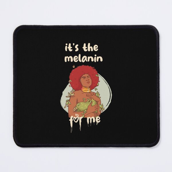 Item preview, It's The Melanin For Me Melanated Black History Month designed and sold by gooldenfish.