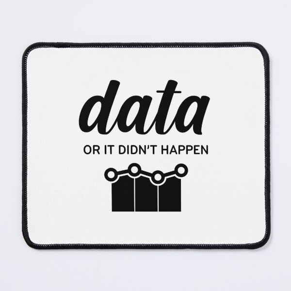 Item preview, Data or it Didn't Happen designed and sold by Venus Complete.