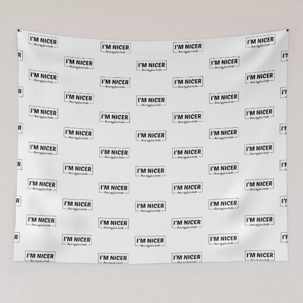 Item preview, Nicer Than My Face Looks designed and sold by Venus Complete.