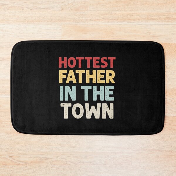 Item preview, Hottest Dad in the Town Typography Design, Hottest Dad in the Town designed and sold by RedArtsDesign.