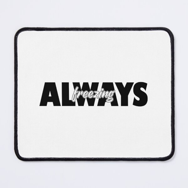 Item preview, Always Freezing designed and sold by Venus Complete.