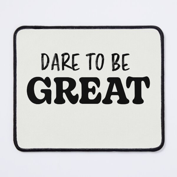 Item preview, Dare to be great designed and sold by LivelyLoks.