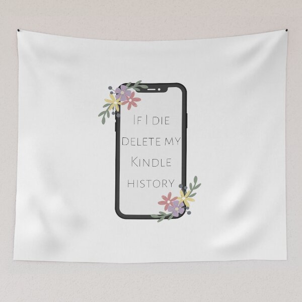 Item preview, If I Die, Delete My Kindle History designed and sold by writeabledreams.