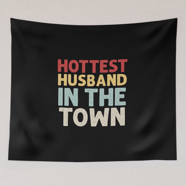 Item preview, Hottest Husband in the Town Typography Design, Hottest Husband in the Town designed and sold by RedArtsDesign.