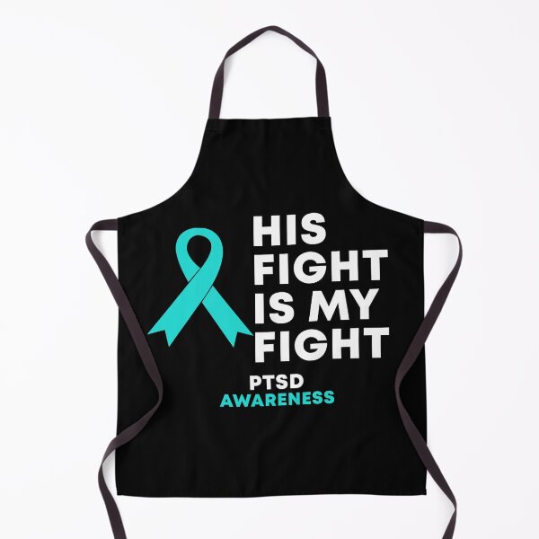 Item preview, His Fight Is My Fight PTSD Awareness designed and sold by Color-Sparkle.