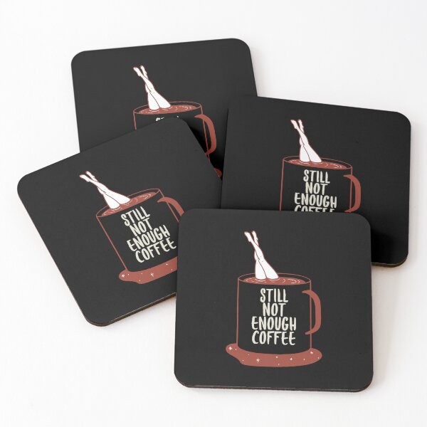 Item preview, Still Not Enough Coffee Funny designed and sold by Sho-Sho-Studios.