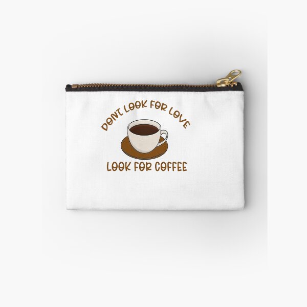 Item preview, Dont Look For Love, Look For Coffee designed and sold by the--best-art.