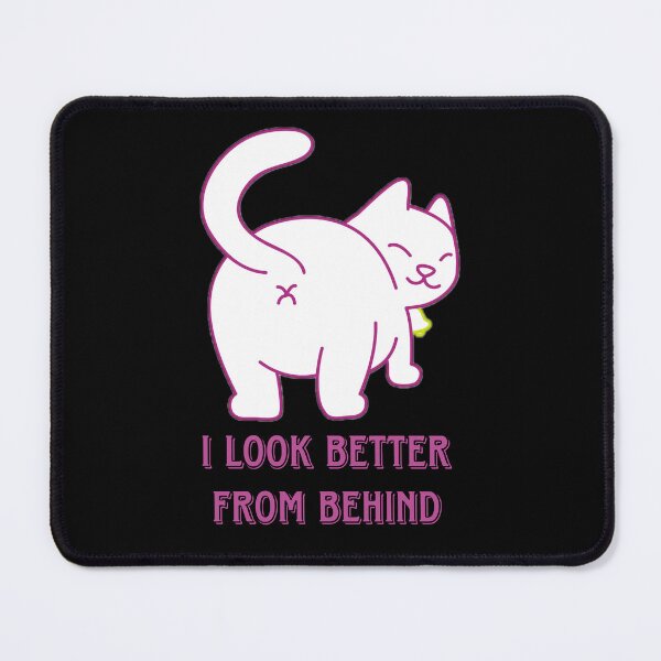 Item preview, I look better from behind  designed and sold by Hight-low-view.