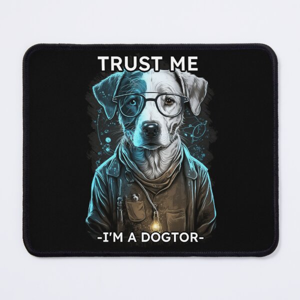 Item preview, Trust Me, I Am A Dogtor designed and sold by loganferret.