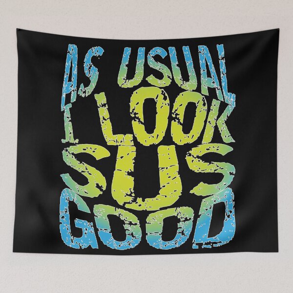 Item preview, I Look Sus Good designed and sold by K0tK0tu.