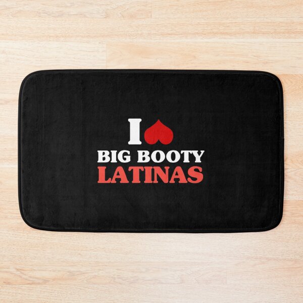 Item preview, I Love Big Booty Latinas designed and sold by Rikistyle.