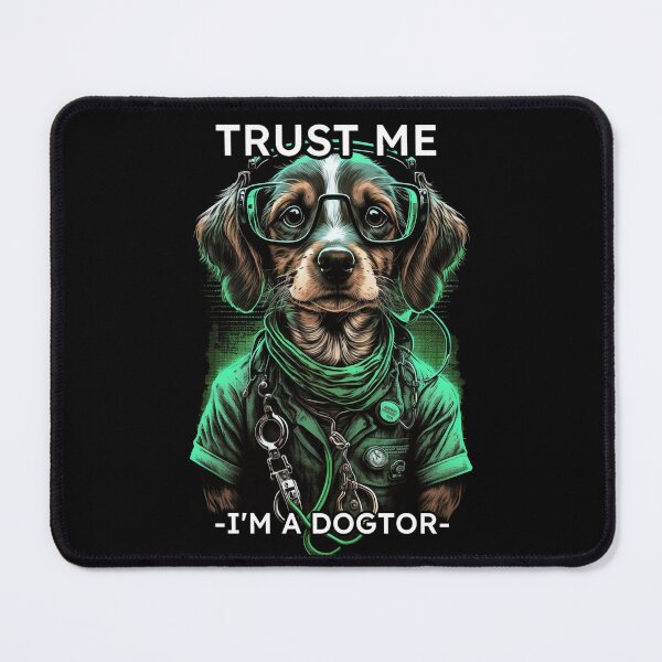 Item preview, Trust Me, I Am A Dogtor designed and sold by loganferret.