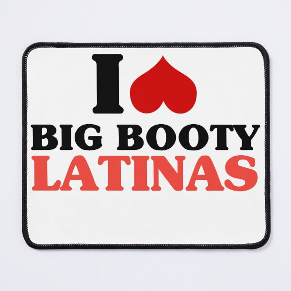 Item preview, I Love Big Booty Latinas designed and sold by Rikistyle.