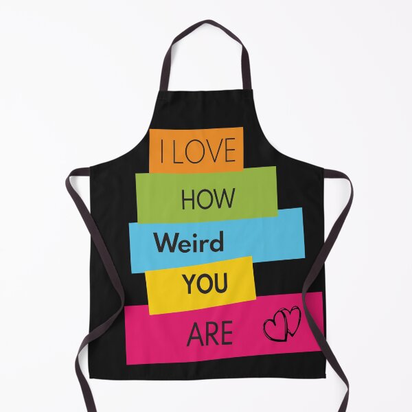 Item preview, I Love How Weird You Are  designed and sold by jhonrichy.