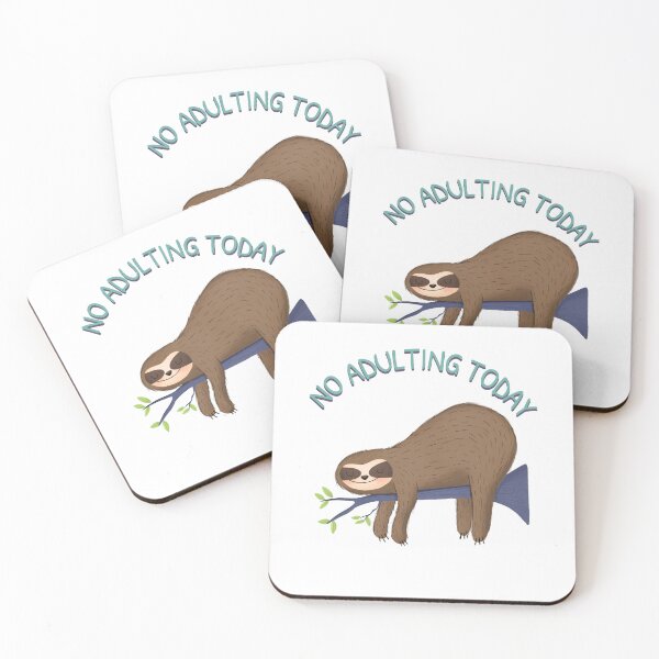 Item preview, No Adulting Today Sloth Funny designed and sold by Sho-Sho-Studios.