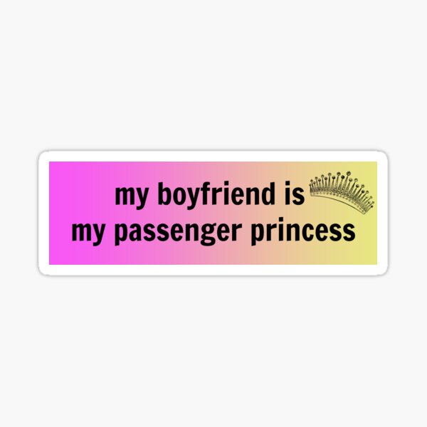 Item preview, My Boyfriend is my Passenger Princess Bumper Sticker designed and sold by kmdesigns17.