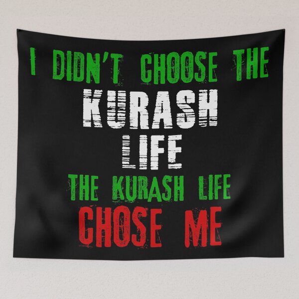 Item preview, I didn't choose the Kurash life the Kurash life chose me designed and sold by MartialArtsNerd.