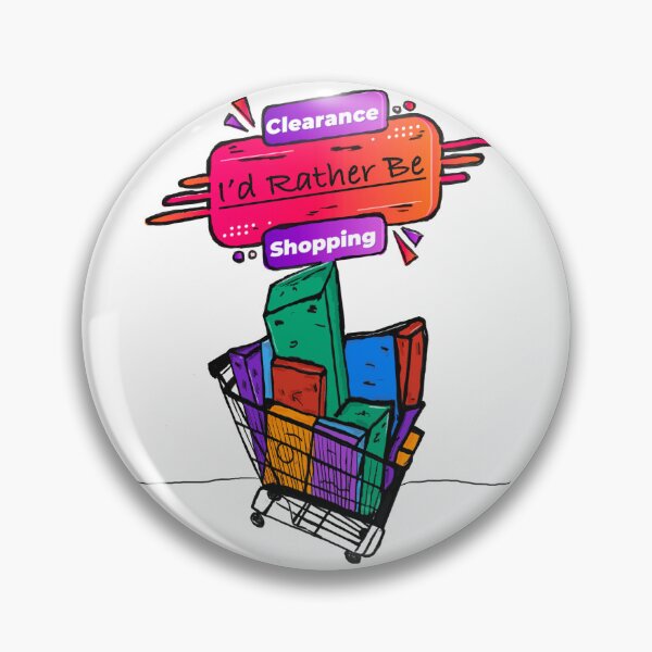Item preview, I’d Rather Be Clearance Shopping  designed and sold by OPH-Trading-Co.