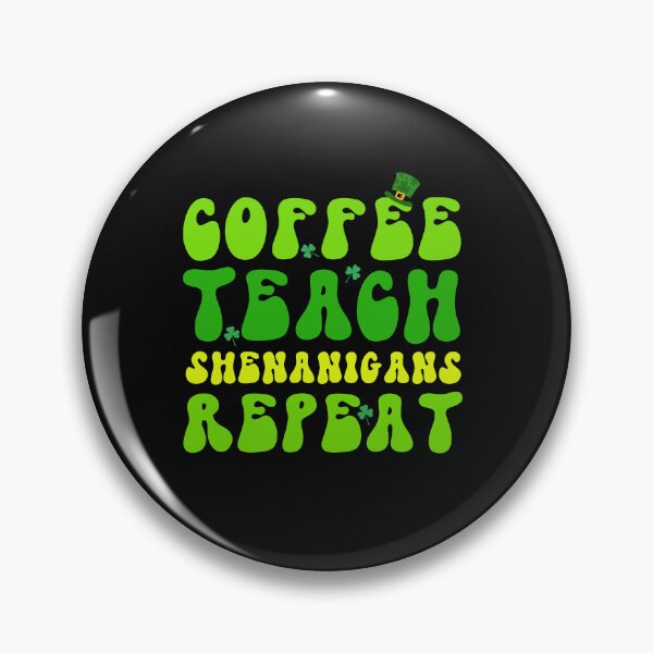 Item preview, St Patricks Day Coffee Teach Shenanigans Repeat designed and sold by stylboutique.