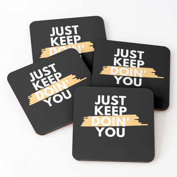 Item preview, Just Kep Doin You | Posative Encouraement and Motivation| Just Keep Doing You designed and sold by House-Of-Pinto.