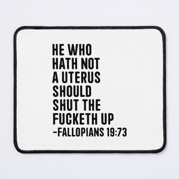 Item preview, He Who Hath No Uterus Should Stfu, Strong Women Quotes Gift for Women's International Day designed and sold by Eddyed.