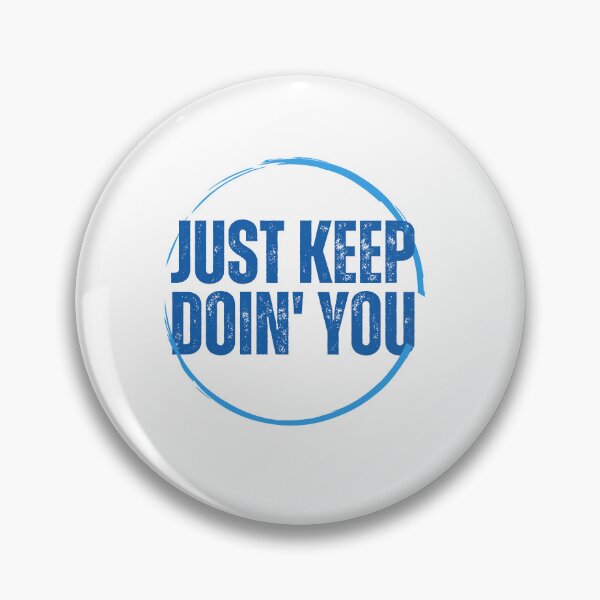 Item preview, Just Kep Doin You | Posative Encouraement and Motivation| Just Keep Doing You designed and sold by House-Of-Pinto.