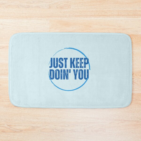 Item preview, Just Kep Doin You | Posative Encouraement and Motivation| Just Keep Doing You designed and sold by House-Of-Pinto.