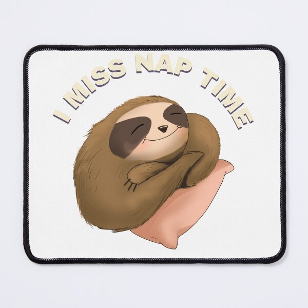Item preview, I Miss Nap Time Sloth Funny designed and sold by Sho-Sho-Studios.