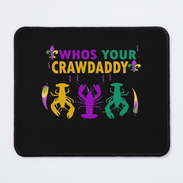 Item preview, Whos Your Crawdaddy designed and sold by Azhastor.