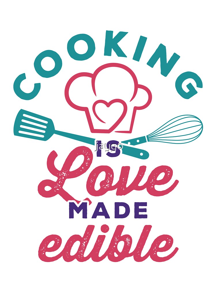 Baking Is Love Made Edible T-Shirt Baking Is Love Made Edible T-Shirt