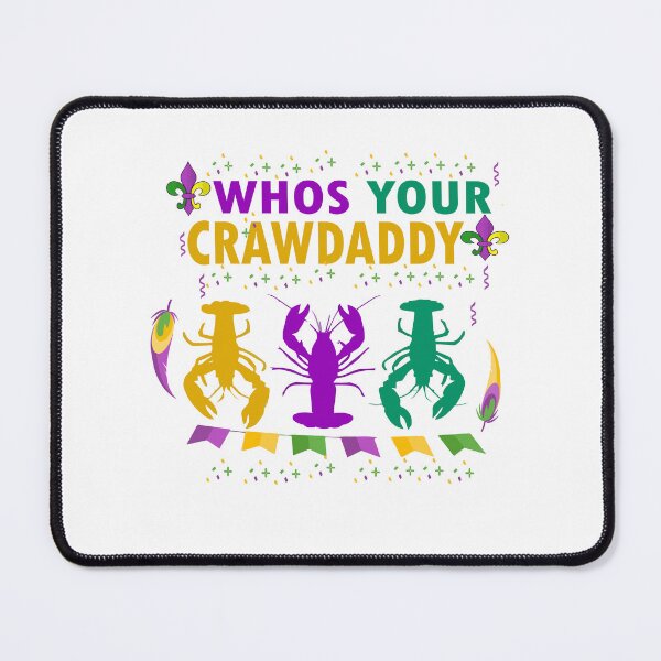 Item preview, Whos Your Crawdaddy designed and sold by Azhastor.