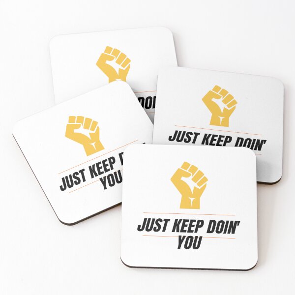 Item preview, Just Kep Doin You | Posative Encouraement and Motivation| Just Keep Doing You designed and sold by House-Of-Pinto.