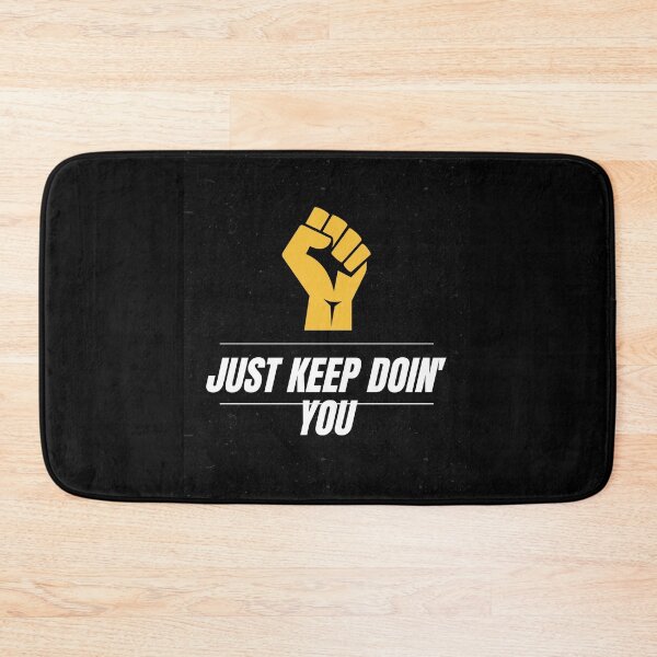 Item preview, Just Kep Doin You | Posative Encouraement and Motivation| Just Keep Doing You designed and sold by House-Of-Pinto.