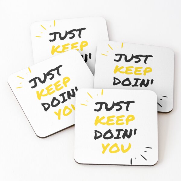 Item preview, Just Keep Doin You | Posative Encouraement and Motivation| Just Keep Doing You designed and sold by House-Of-Pinto.