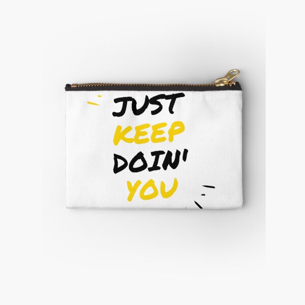Item preview, Just Keep Doin You | Posative Encouraement and Motivation| Just Keep Doing You designed and sold by House-Of-Pinto.