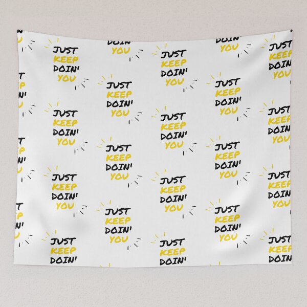 Item preview, Just Keep Doin You | Posative Encouraement and Motivation| Just Keep Doing You designed and sold by House-Of-Pinto.