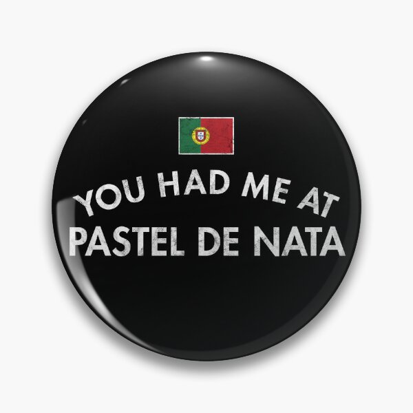 Item preview, You Had Me At Pastel De Nata designed and sold by twHistory.
