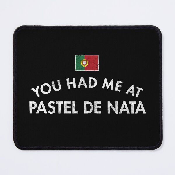 Item preview, You Had Me At Pastel De Nata designed and sold by twHistory.