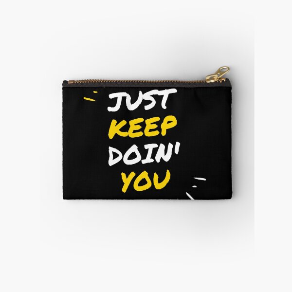 Item preview, Just Keep Doin You | Posative Encouraement and Motivation| Just Keep Doing You designed and sold by House-Of-Pinto.