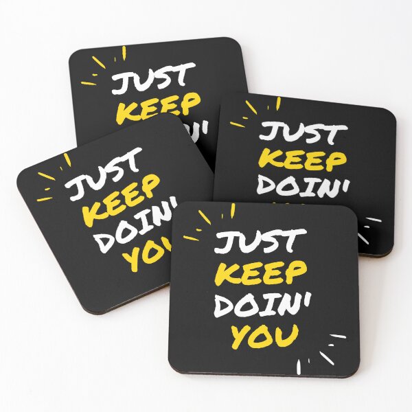 Item preview, Just Keep Doin You | Posative Encouraement and Motivation| Just Keep Doing You designed and sold by House-Of-Pinto.