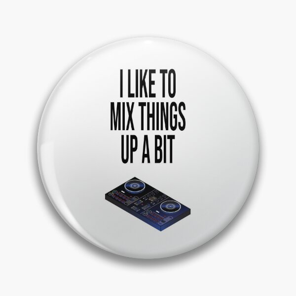 Item preview, I like to mix things up a bit, funny DJ design, mixing, scratching, music, gift for dj, disc jockey, turntable, dj controller designed and sold by wondertree.