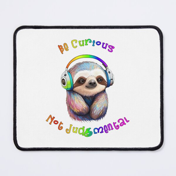 Item preview, Be Curious, Not Judgmental - Cute Sloth designed and sold by imftrading.