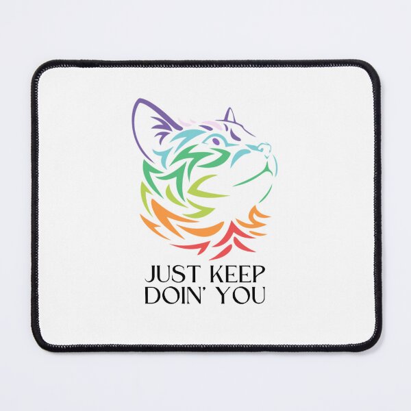 Item preview, ust Kep Doin You | Posative Encouraement and Motivation| Just Keep Doing You designed and sold by House-Of-Pinto.