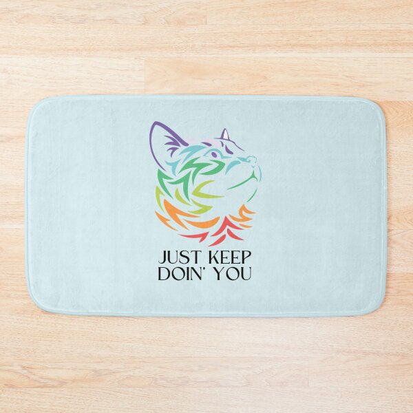Item preview, ust Kep Doin You | Posative Encouraement and Motivation| Just Keep Doing You designed and sold by House-Of-Pinto.