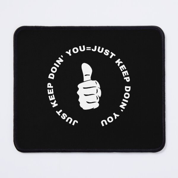 Item preview, Just Kep Doin You | Posative Encouraement and Motivation| Just Keep Doing You designed and sold by House-Of-Pinto.