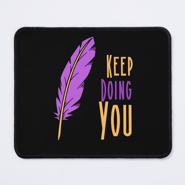 Item preview, Just Kep Doin You | Posative Encouraement and Motivation| Just Keep Doing You designed and sold by House-Of-Pinto.