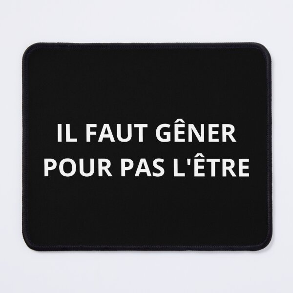 Item preview, IL FAUT GÊNER POUR PAS L'ÊTRE designed and sold by RealHyper.
