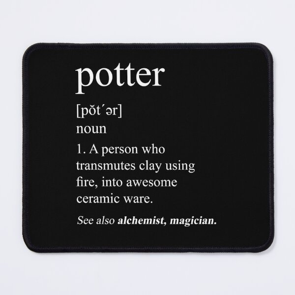 Item preview, Potter Definition - Pottery Joke designed and sold by Teequeque.