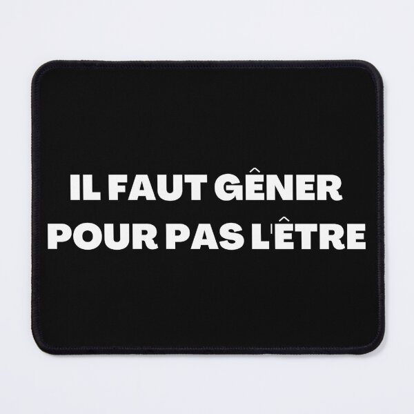 Item preview, IL FAUT GÊNER POUR PAS L'ÊTRE designed and sold by RealHyper.