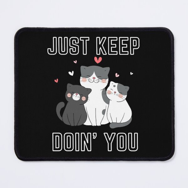 Item preview, Just Kep Doin You | Posative Encouraement and Motivation| Just Keep Doing You designed and sold by House-Of-Pinto.